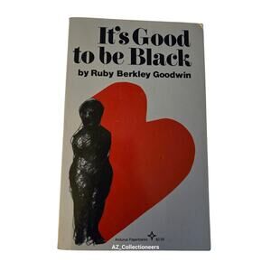 It's good to be black by Ruby Berkley Goodwin - arcturus - isbn 080930757x